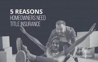 5 Reasons Homeowners Need Title Insurance