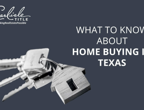 What to Know About Home Buying in Texas